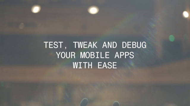 Thumbnail for Test, Tweak and Debug Your Mobile Apps with Ease
