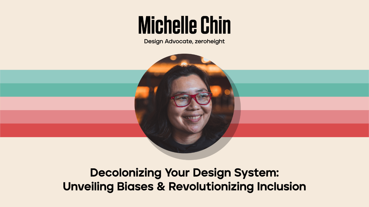Thumbnail for Decolonizing Your Design System: Unveiling Biases and Revolutionizing Inclusion
