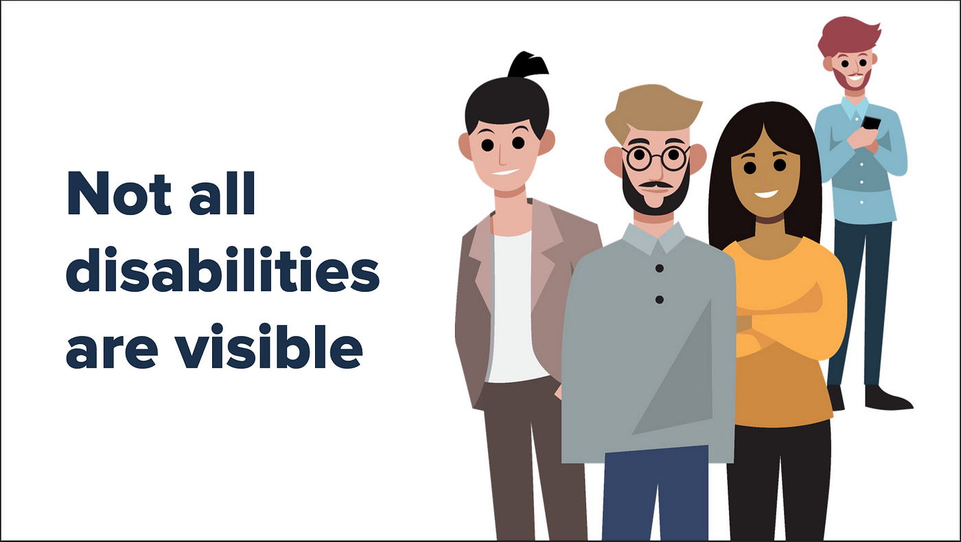 Slide with text: “Not all disabilities are visible”