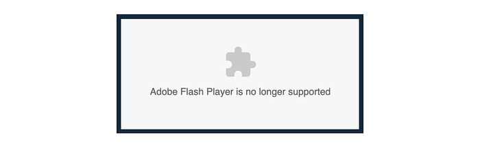 An error box saying “Adobe Flash Player is no longer supported”