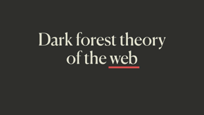 Thumbnail for The Expanding Dark Forest and Generative AI