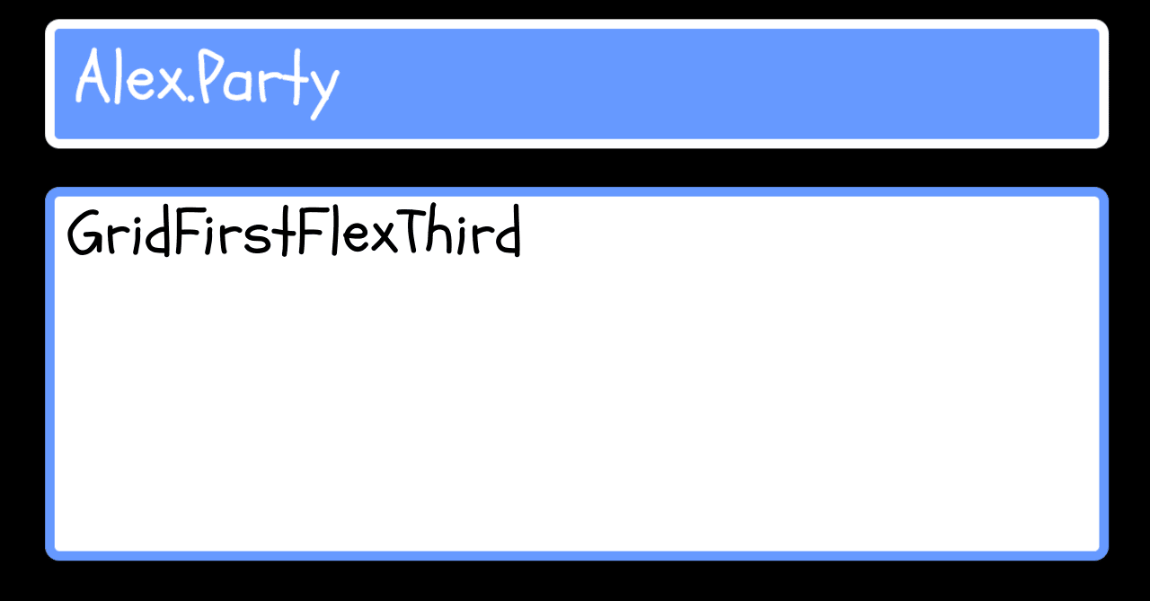 A stylized UI element with a blue header labeled 'Alex.Party' and a white content area containing the text 'GridFirstFlexThird'