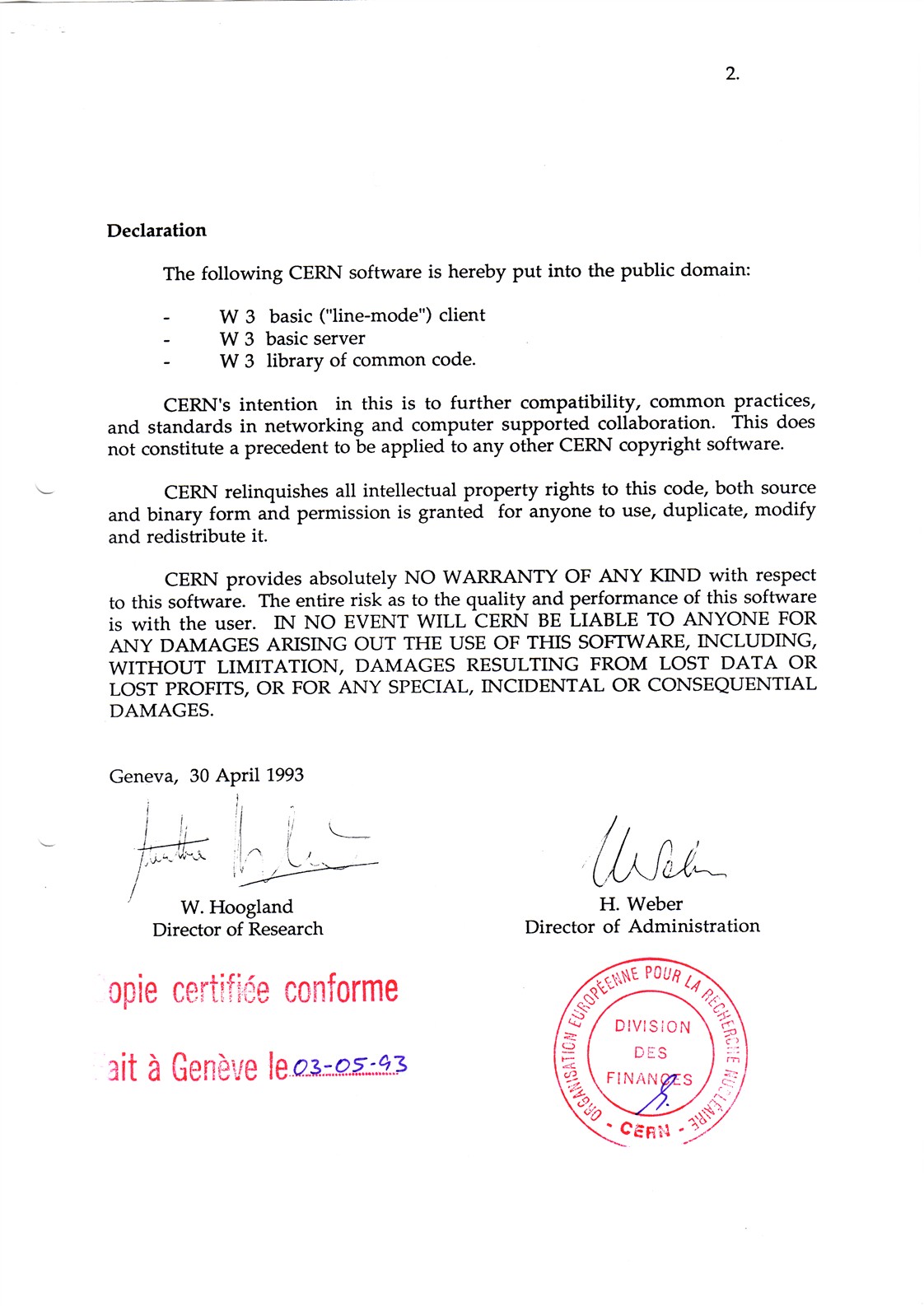 Scanned document dated 30 April 1993 from CERN, officially placing early World Wide Web software (W3 client, server, and code library) into the public domain, signed by W. Hoogland and H. Weber, with certification stamps and a typed declaration relinquishing copyright and liability