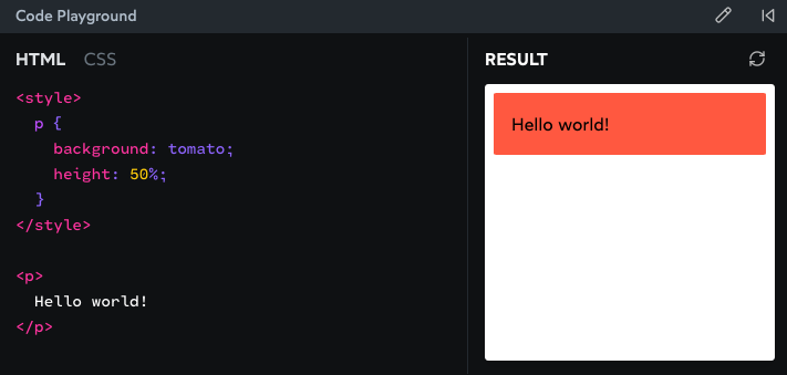 Screenshot of a code editor labeled “Code Playground” showing HTML and CSS on the left and a rendered result on the right. The CSS styles a <p> element with a tomato background and height: 50%. The result displays a red box containing the text “Hello world!” with partial vertical height, indicating height: 50% is relative to an undefined parent height.