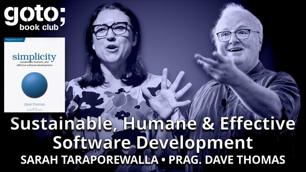 Sarah Taraporewalla and Dave Thomas speaking on the GOTO Book Club about "Simplicity: Sustainable, Humane, and Effective Software Development," with the book cover shown on the left