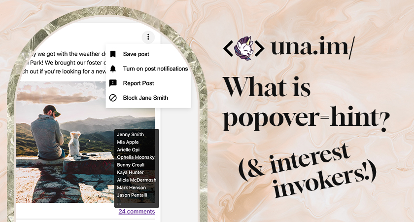 Screenshot of a dropdown menu on a social media post with options like "Save post" and "Block Jane Smith," next to stylized text reading "una.im/ What is popover=hint? (& interest invokers!)" on a marble background.