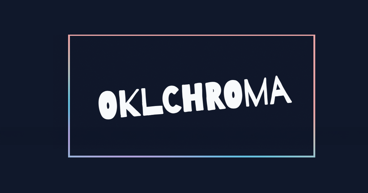 The word "OKLCHROMA" in bold, playful white letters on a dark background, centered inside a rectangle with a gradient border.