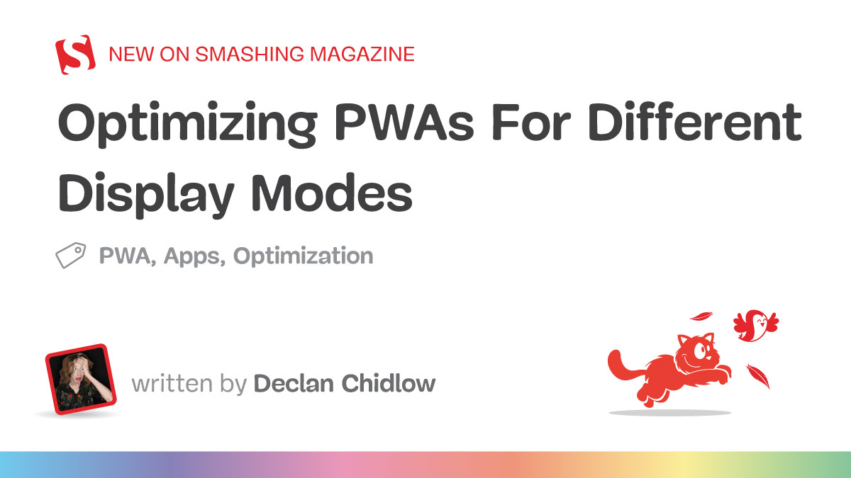 Promotional banner for a Smashing Magazine article titled "Optimizing PWAs For Different Display Modes" by Declan Chidlow, tagged with PWA, Apps, and Optimization, featuring the red Smashing Magazine logo, author photo, and a red cartoon cat chasing a bird and falling leaves.