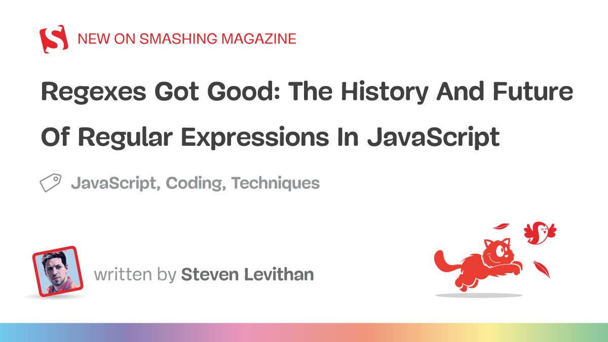 Smashing Magazine banner featuring the article title with tags for JavaScript, Coding, and Techniques, written by Steven Levithan, and illustrated with a red cartoon cat chasing a bird.