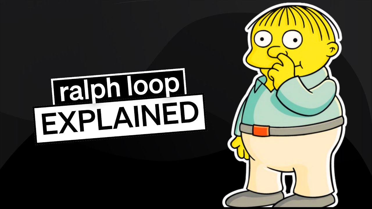 Cartoon character with yellow skin picking nose; text reads "ralph loop EXPLAINED" on a dark background.