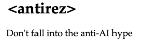 Text reading " Don't fall into the anti-AI hype" in a bold and regular font, respectively.