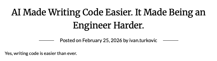 AI Made Writing Code Easier. It Made Being an Engineer Harder.