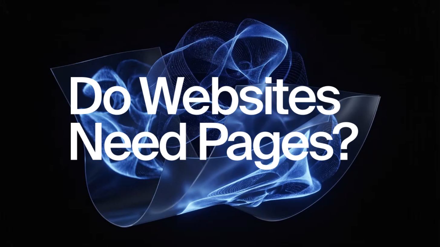 Text "Do Websites Need Pages?" over abstract swirling blue shapes on a black background.