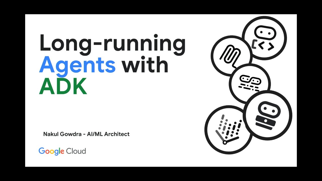 Thumbnail for Long-running Agents with ADK