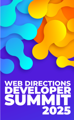 Web Directions Developer Summit 2025