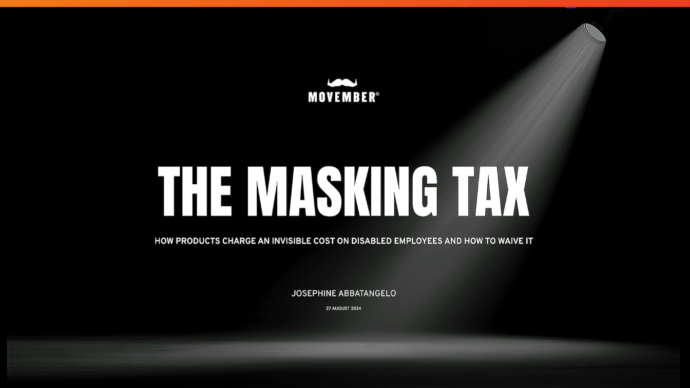 Thumbnail for The Masking Tax: How Workplace Products Charge an Invisible Cost on Disabled Employees